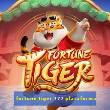 fortune tiger 777 plataforma